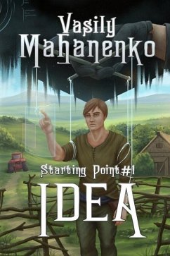 Idea (Starting Point Book #1): LitRPG Series - Mahanenko, Vasily