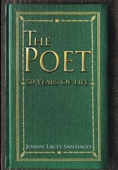 The Poet: 50 Years of Life - Santiago, Joann Lacey