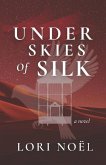 Under Skies of Silk