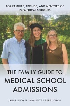 The Family Guide to Medical School Admissions - Perruchon, Elyse; Snoyer, Janet