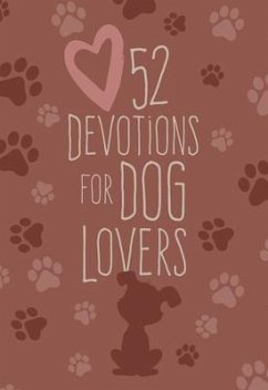 52 Devotions for Dog Lovers - Broadstreet Publishing Group Llc