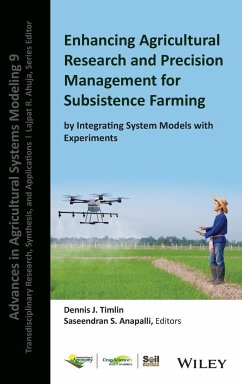 Enhancing Agricultural Research and Precision Management for Subsistence Farming by Integrating System Models with Experiments