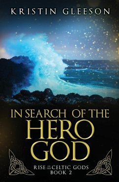 In Search of the Hero God - Gleeson, Kristin Gleeson