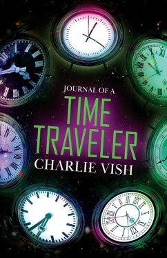 Journal of a Time Traveler - Vish, Charlie