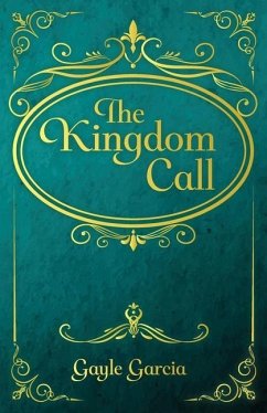 The Kingdom Call - Garcia, Gayle