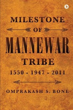 Milestone of Mannewar Tribe - Omprakash S Bone