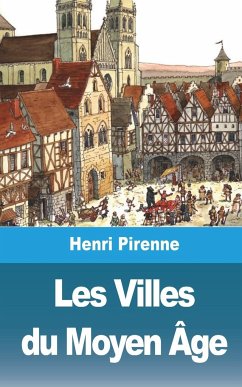 Les Villes du Moyen Âge - Pirenne, Henri