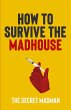 How To Survive The Madhouse - Bild 1