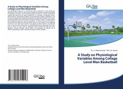 A Study on Physiological Variables Among College Level Men Basketball - Dinesh Kumar, Dr. A.;Vasuki, Mrs. M.