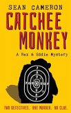 Catchee Monkey: A Rex & Eddie Mystery