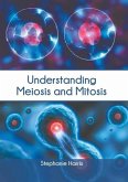 Understanding Meiosis and Mitosis