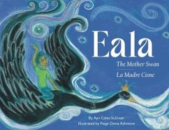 Eala Mother Swan / La Madre Cisne - Sullivan, Ayn Cates