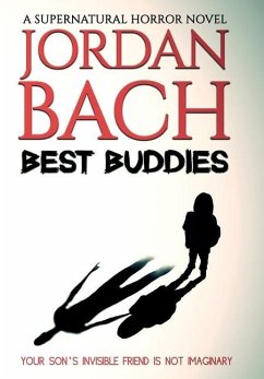 Best Buddies: A Supernatural Horror Novel - Bach, Jordan