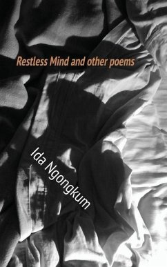 Restless Mind and other poems - Ngongkum, Ida