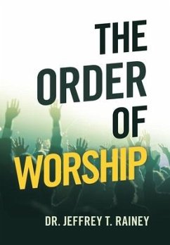 The Order of Worship - Rainey, Jeffrey T.