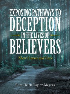 Exposing Pathways to Deception in the Lives of Believers: Their Causes and Cure