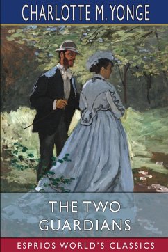 The Two Guardians (Esprios Classics) - Yonge, Charlotte M.