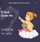 Bahá'í Englisi Farsi Persian Prayers O God Guide Me