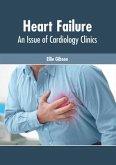 Heart Failure: An Issue of Cardiology Clinics