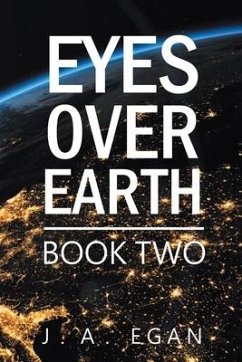 Eyes over Earth: Book Two - Egan, J. A.