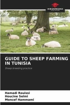 Guide to Sheep Farming in Tunisia - Rouissi, Hamadi;Selmi, Houcine;Hammami, Moncef
