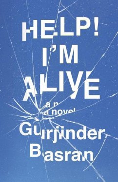 Help! I'm Alive - Basran, Gurjinder