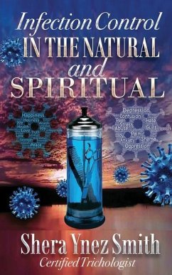 Infection Control in the Natural and Spiritual - Smith, Shera Ynez