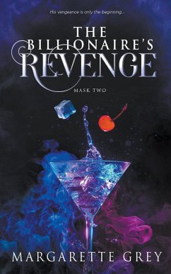 The Billionaire's Revenge (Mask #2) - Grey, Margarette