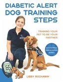 Diabetic Alert Dog Training Steps: Training Your Pet To Be Your Partner