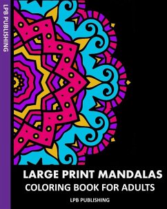 Large Print Mandalas - Publishing, Lpb Large Print Mandalas - Publishing, Lpb