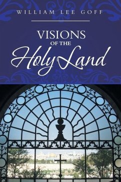 Visions of the Holy Land - Goff, William Lee