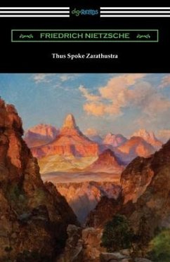 Thus Spoke Zarathustra - Nietzsche, Friedrich