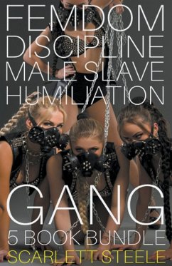 Femdom Discipline Male Slave Humiliation Gang - 5 book bundle - Steele, Scarlett
