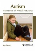 Autism: Importance of Neural Networks