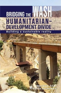 Bridging the Wash Humanitarian-Development Divide - Snel, Marielle; Sorensen, Nikolas