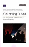 Countering Russia: The Role of Special Operations Forces in Strategic Competition