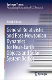 General Relativistic and Post-Newtonian Dynamics for Near-Earth Objects and Solar System Bodies (eBook, PDF)