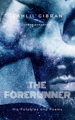 The Forerunner (eBook, ePUB) - Gibran, Kahlil