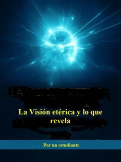 Cover La Visión etérica y lo que revela (Traducido) (eBook, ePUB)