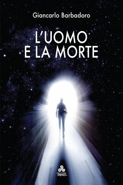 L'Uomo e la Morte (eBook, ePUB) - Barbadoro, Giancarlo