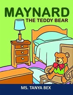 Maynard The Teddy Bear (eBook, ePUB) - Bex, Tanya