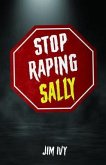 STOP RAPING SALLY (eBook, ePUB)