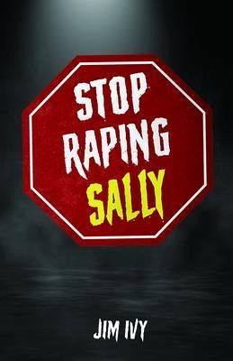 STOP RAPING SALLY (eBook, ePUB) STOP RAPING SALLY (eBook, ePUB)