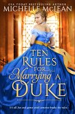Ten Rules for Marrying a Duke (eBook, ePUB) Ten Rules for Marrying a Duke (eBook, ePUB)