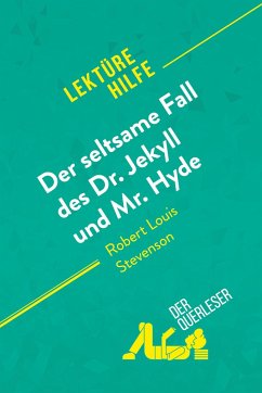 Der seltsame Fall des Dr. Jekyll und Mr. Hyde von Robert Louis Stevenson (Lektürehilfe) - Elena Pinaud; Marie-Pierre Quintard