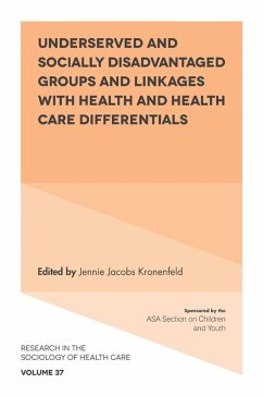 Underserved and Socially Disadvantaged Groups and Linkages with Health and Health Care Differentials (eBook, ePUB)