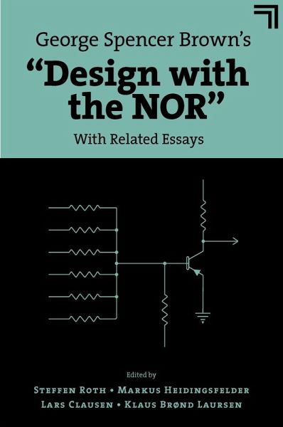 George Spencer Brown's &quote;Design with the NOR&quote; (eBook, ePUB)