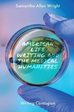 American Life Writing and the Medical Humanities (eBook, ePUB) - Wright, Samantha Allen