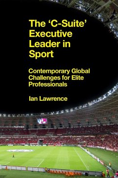 'C-Suite' Executive Leader in Sport (eBook, ePUB) - Lawrence, Ian