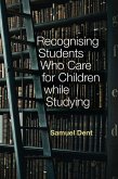 Recognising Students who Care for Children while Studying (eBook, ePUB) Recognising Students who Care for Children while Studying (eBook, ePUB)
